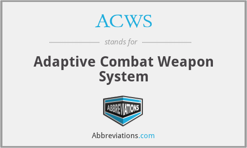 ACWS - Adaptive Combat Weapon System