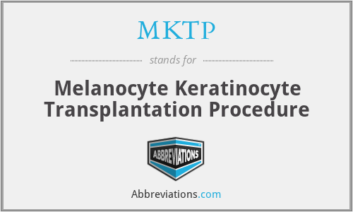 MKTP - Melanocyte Keratinocyte Transplantation Procedure