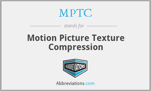 MPTC - Motion Picture Texture Compression
