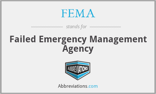 FEMA - Failed Emergency Management Agency