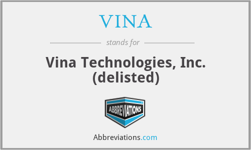 VINA - Vina Technologies, Inc. (delisted)