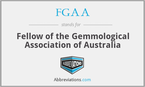 FGAA - Fellow of the Gemmological Association of Australia