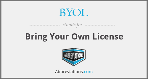 BYOL - Bring Your Own License
