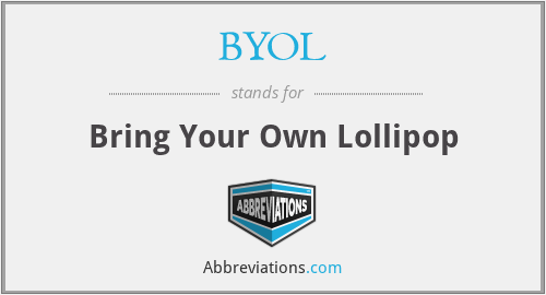 BYOL - Bring Your Own Lollipop