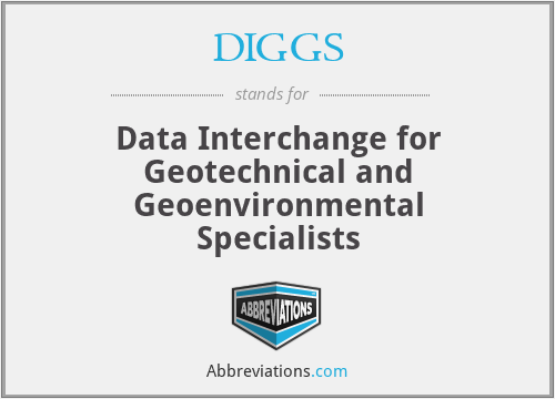 DIGGS - Data Interchange for Geotechnical and Geoenvironmental Specialists
