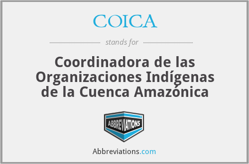 COICA - Coordinadora de las Organizaciones Indígenas de la Cuenca Amazónica
