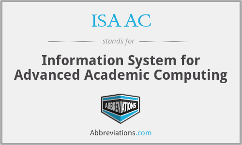 ISAAC - Information System for Advanced Academic Computing