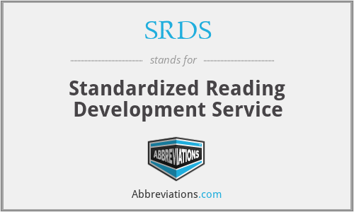 SRDS - Standardized Reading Development Service