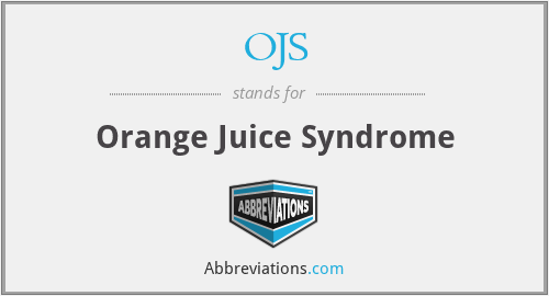 OJS - Orange Juice Syndrome