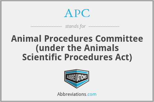 APC - Animal Procedures Committee (under the Animals Scientific Procedures Act)