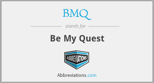 BMQ - Be My Quest