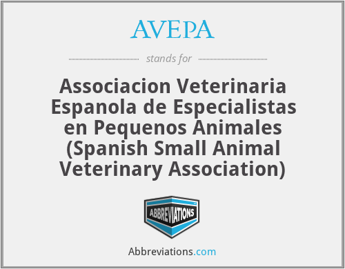 AVEPA - Associacion Veterinaria Espanola de Especialistas en Pequenos Animales (Spanish Small Animal Veterinary Association)