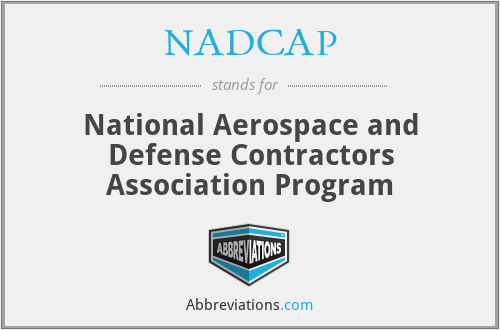 NADCAP - National Aerospace and Defense Contractors Association Program