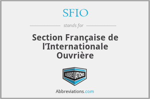 SFIO - Section Française de l’Internationale Ouvrière