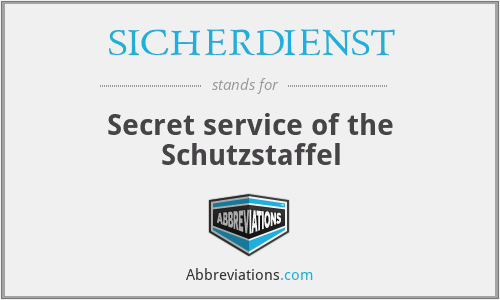 SICHERDIENST - Secret service of the Schutzstaffel