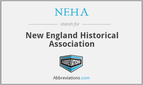 NEHA - New England Historical Association