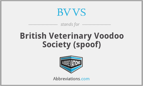 BVVS - British Veterinary Voodoo Society (spoof)