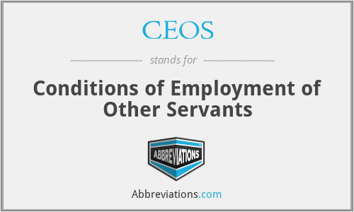 CEOS - Conditions of Employment of Other Servants