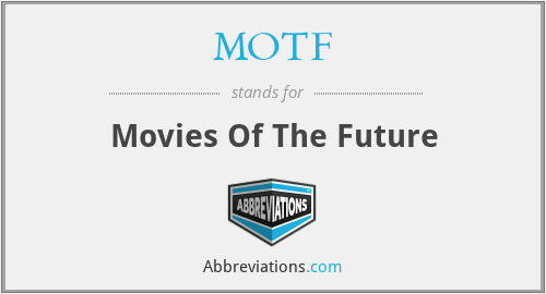 MOTF - Movies Of The Future