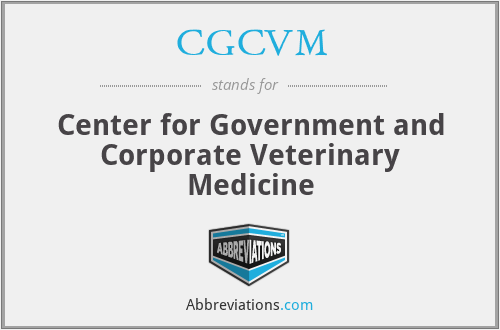 CGCVM - Center for Government and Corporate Veterinary Medicine