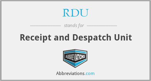 RDU - Receipt and Despatch Unit