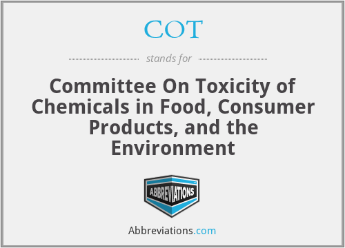 COT - Committee On Toxicity of Chemicals in Food, Consumer Products, and the Environment