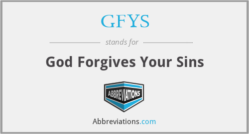GFYS - God Forgives Your Sins