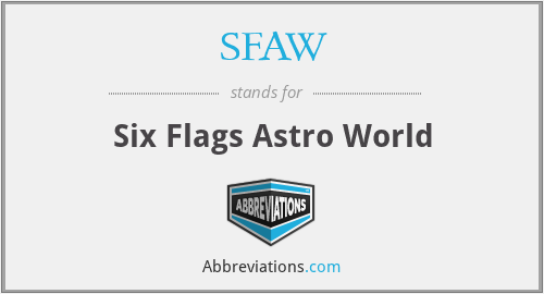 SFAW - Six Flags Astro World