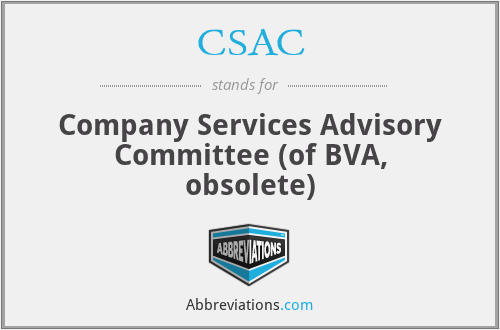 CSAC - Company Services Advisory Committee (of BVA, obsolete)