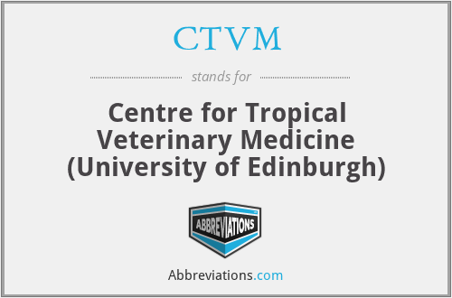 CTVM - Centre for Tropical Veterinary Medicine (University of Edinburgh)