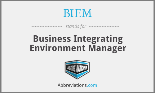BIEM - Business Integrating Environment Manager