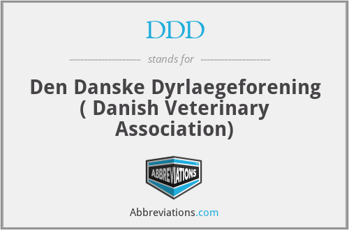 DDD - Den Danske Dyrlaegeforening ( Danish Veterinary Association)