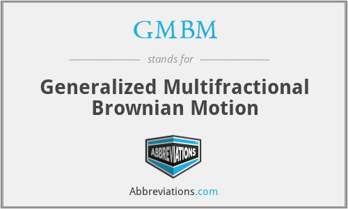 GMBM - Generalized Multifractional Brownian Motion