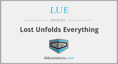 LUE - Lost Unfolds Everything