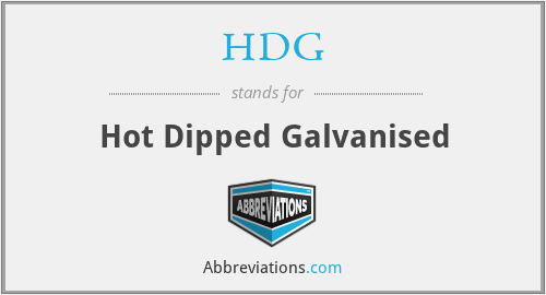 HDG - Hot Dipped Galvanised