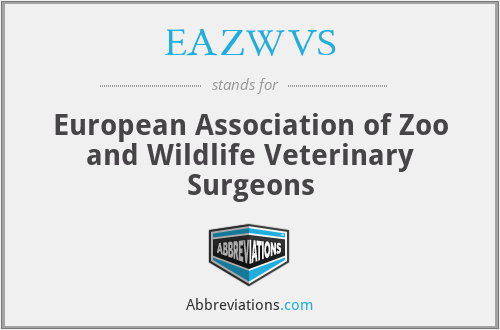 EAZWVS - European Association of Zoo and Wildlife Veterinary Surgeons