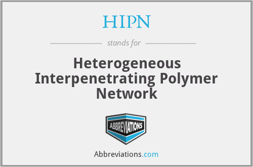 HIPN - Heterogeneous Interpenetrating Polymer Network