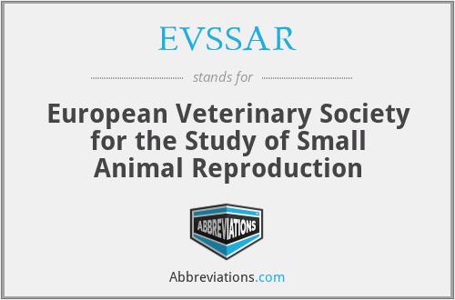 EVSSAR - European Veterinary Society for the Study of Small Animal Reproduction