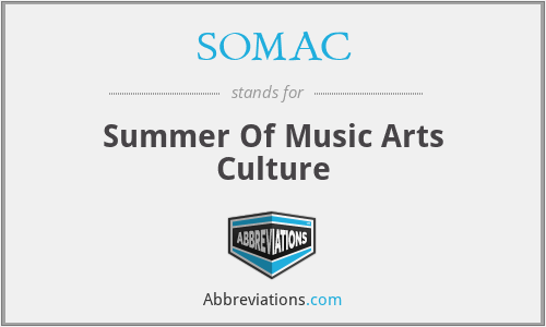 SOMAC - Summer Of Music Arts Culture