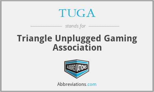 TUGA - Triangle Unplugged Gaming Association