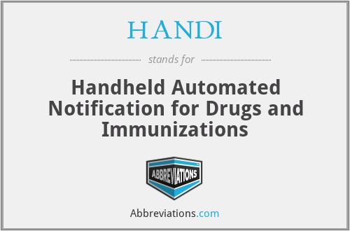HANDI - Handheld Automated Notification for Drugs and Immunizations