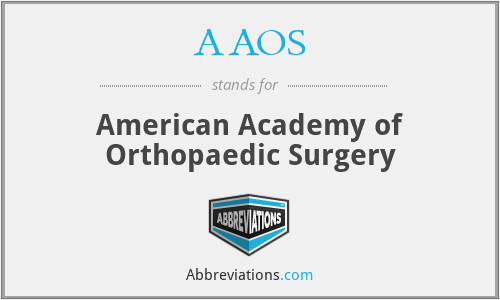 AAOS - American Academy of Orthopaedic Surgery