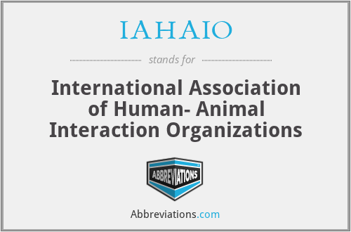 IAHAIO - International Association of Human- Animal Interaction Organizations