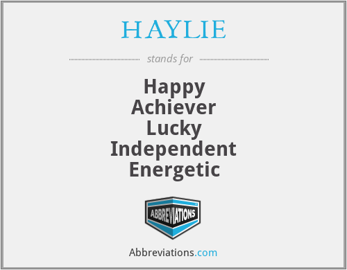 HAYLIE - Happy
Achiever
Lucky
Independent
Energetic