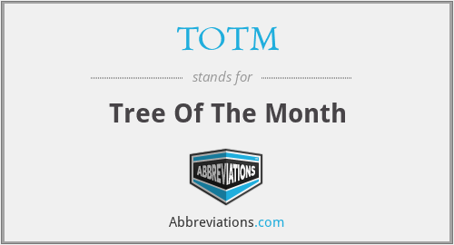 TOTM - Tree Of The Month