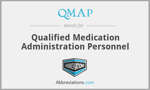 QMAP - Qualified Medication Administration Personnel