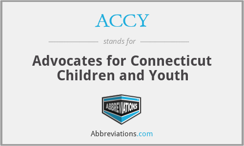 ACCY - Advocates for Connecticut Children and Youth