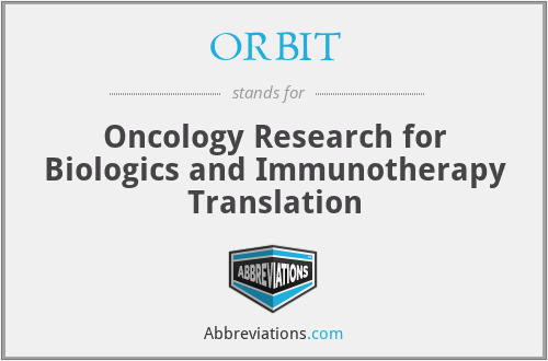 ORBIT - Oncology Research for Biologics and Immunotherapy Translation