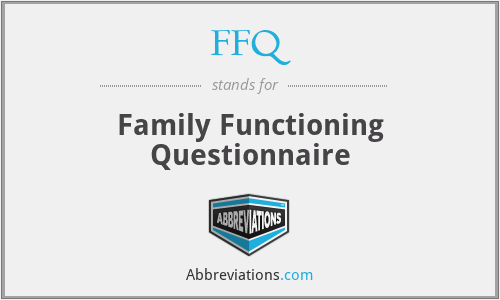 FFQ - Family Functioning Questionnaire