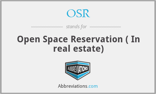 OSR - Open Space Reservation ( In real estate)